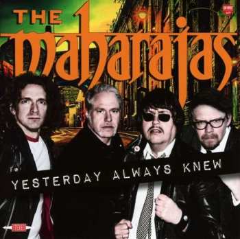 Album The Maharajas: Yesterday Always Knew