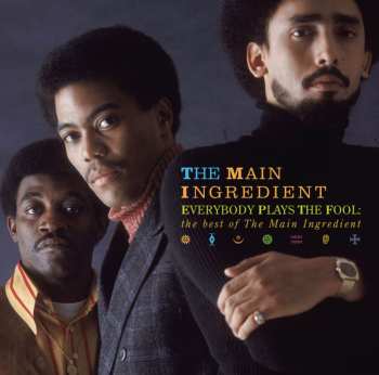 CD The Main Ingredient: Everybody Plays The Fool: The Best Of The Main Ingredient