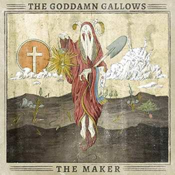 Album The Goddamn Gallows: The Maker