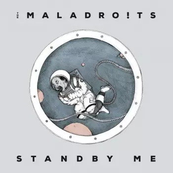 The Maladroits: Standby Me