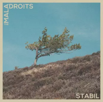 The Maladroits: Stabil