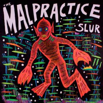Album The Malpractice: Slur