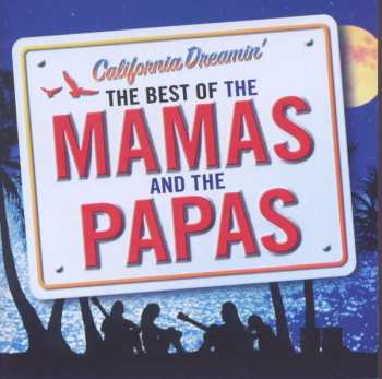 Album The Mamas & The Papas: California Dreamin' - The Best Of The Mamas And The Papas