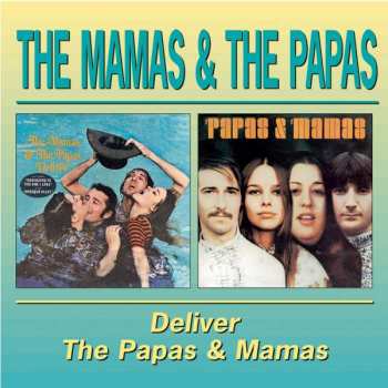 Album The Mamas & The Papas: The Mamas & The Papas Deliver / The Papas & The Mamas