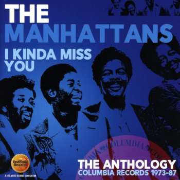 Album Manhattans: I Kinda Miss You (The Anthology: Columbia Records 1973-87)