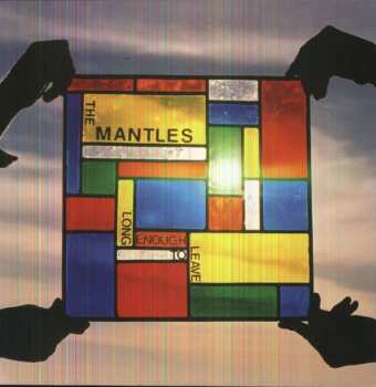 Album The Mantles: Long Enough To Leave