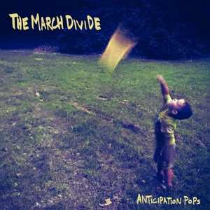 CD The March Divide: Anticipation Pops 451764