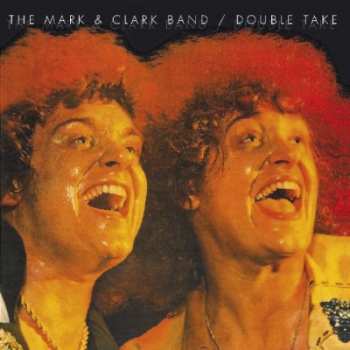 Album The Mark & Clark Band: Double Take