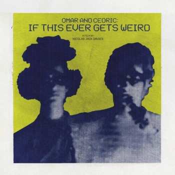 Album The Mars Volta: Omar And Cedric: If This Ever Gets Weird