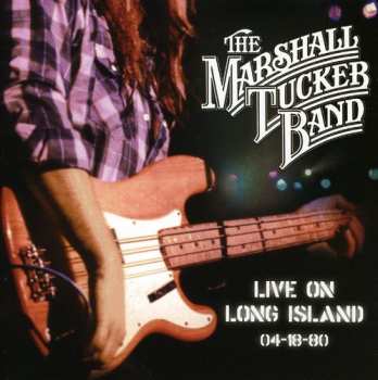 Album The Marshall Tucker Band: Live on Long Island 04-18-80