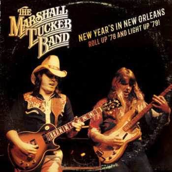 2LP The Marshall Tucker Band: New Year's In New Orleans  Roll Up '78 And Light Up '79! 342012
