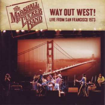 Album The Marshall Tucker Band: Way Out West! Live From San Francisco 1973