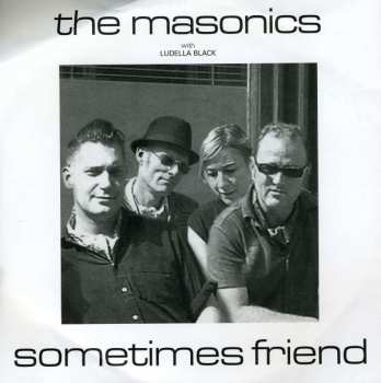 Album The Masonics: Sometimes Friend
