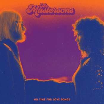 CD The Mastersons: No Time For Love Songs 93371