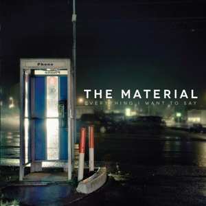 Album The Material: Everything I Want To Say