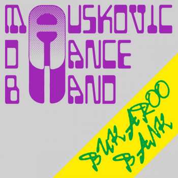 Album The Mauskovic Dance Band: Bukaroo Bank