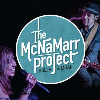 Album The McNaMarr Project: Holla & Moan