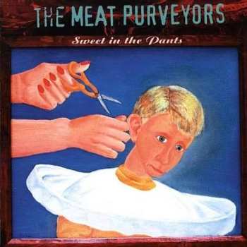 CD The Meat Purveyors: Sweet In The Pants 476115