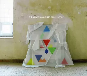 The Megaphonic Thrift: Decay Decoy