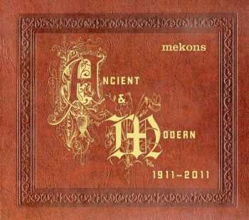 CD The Mekons: Ancient & Modern 1911 - 2011