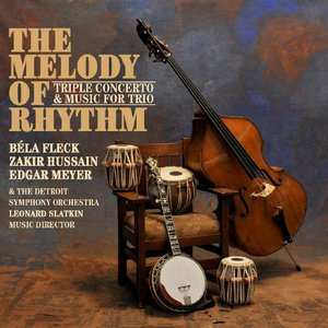 Album Béla Fleck: The Melody Of Rhythm (Triple Concerto & Music For Trio)