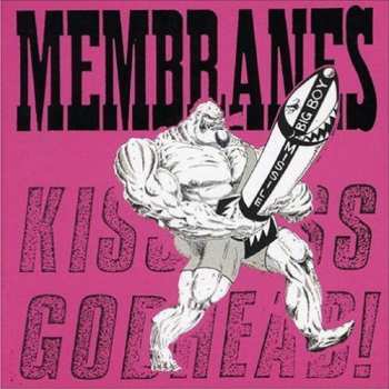 Album The Membranes: Kiss Ass... Godhead!