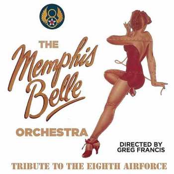 CD Memphis Belle Orchestra: The Tribute To The Eighth Airforce 466757