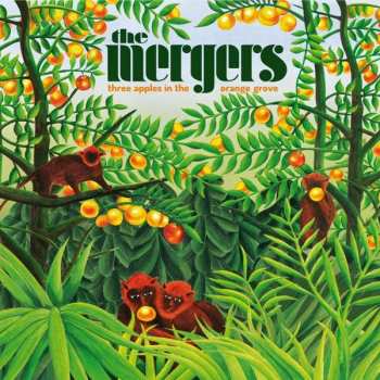 Album The Mergers: Three Apples In The Orange Grove
