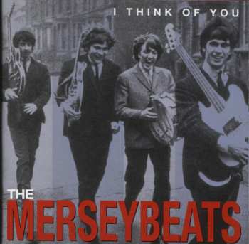 Album The Merseybeats: I Think Of You - The Complete Recordings