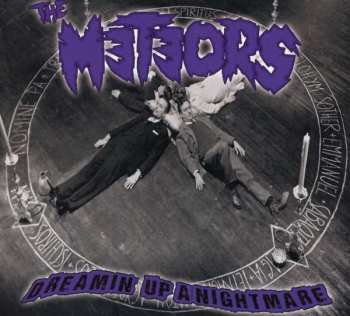 CD The Meteors: Dreamin' Up A Nightmare LTD | DIGI 111444