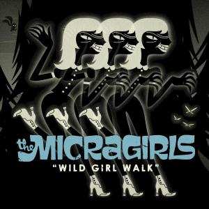Album The Micragirls: Wild Girl Walk