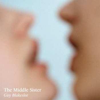Album Guy Blakeslee: The Middle Sister