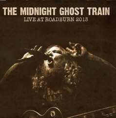 Album The Midnight Ghost Train: Live At Roadburn 2013