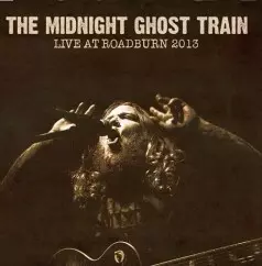 The Midnight Ghost Train: Live At Roadburn 2013