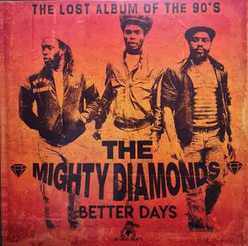 Album The Mighty Diamonds: Better Days ( The Lost Album Of The 90's )