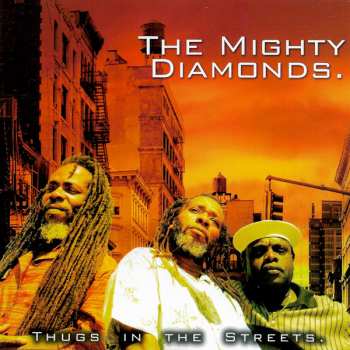 Album The Mighty Diamonds: Thugs In The Street