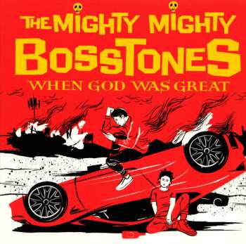 CD The Mighty Mighty Bosstones: When God Was Great DIGI 102802