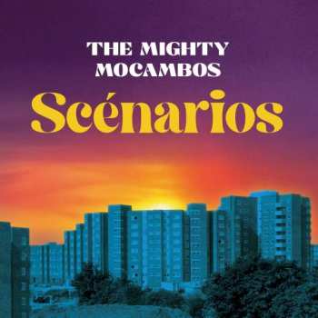 Album The Mighty Mocambos: Scenarios