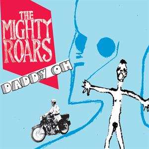 Album The Mighty Roars: Daddy Oh
