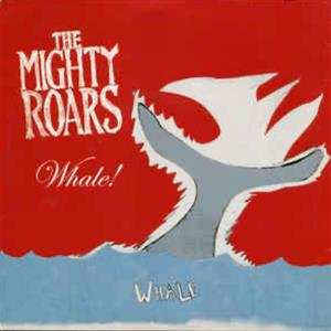 Album The Mighty Roars: Whale!