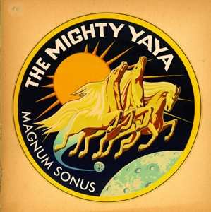 Album The Mighty Ya-Ya: Magnum Sonus