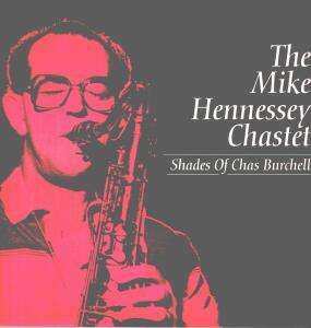 Album The Mike Hennessey Chastet: Shades of Chas Burchell