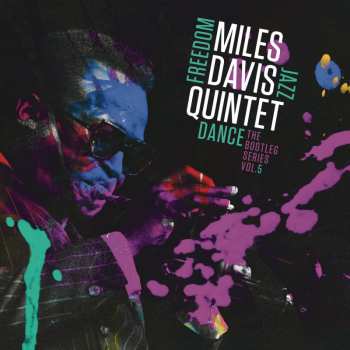 The Miles Davis Quintet: Freedom Jazz Dance (The Bootleg Series Vol. 5)