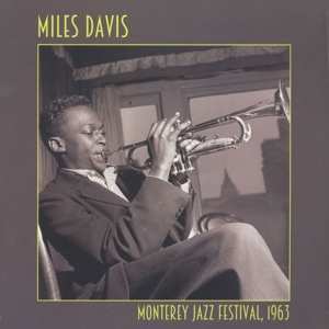 Album The Miles Davis Quintet: Live At The 1963 Monterey Jazz Festival