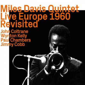 Album The Miles Davis Quintet: Live Europe 1960