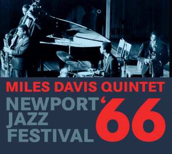 Album The Miles Davis Quintet: Newport Jazz Festival, 1966