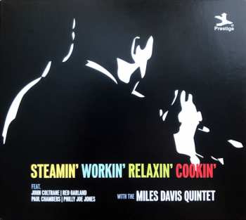 Album The Miles Davis Quintet: Steamin' Workin' Relaxin' Cookin' With The Miles Davis Quintet