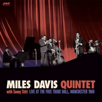 Album The Miles Davis Quintet: With Sonny Stitt: Live At The Free Trade Hall, Manchester 1960