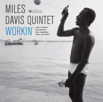 Album The Miles Davis Quintet: Workin' With The Miles Davis Quintet