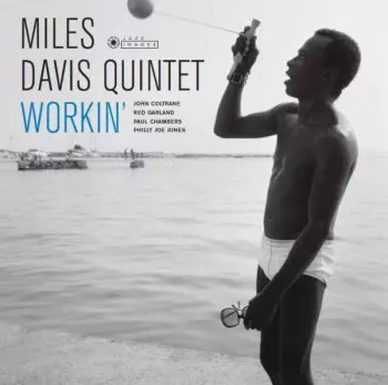 The Miles Davis Quintet: Workin' With The Miles Davis Quintet